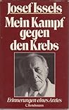 Mein Kampf gegen den Krebs: Erinnerungen eines Arztes (German Edition)
