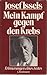 Mein Kampf gegen den Krebs: Erinnerungen eines Arztes (German Edition)