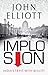 Implosion : Indias Tryst with Reality by John Elliott (2014-02-10)