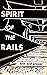 Spirit of the rails,