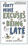49 Excuses for Being Really Late (The Excuse Encyclopedia)