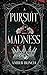 A Pursuit of Madness: A Twisted Princess Collection