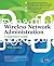 Wireless Network Administration A Beginner's Guide (Network Pro Library) 1st edition by Soyinka, Wale (2010) Paperback