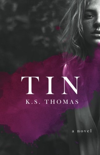 Tin by K. S. Thomas (2015-05-15)