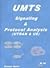 Umts Signaling and Protocol Analysis: Utrans and User Equipment