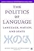 Language, Nation, and State: Identity Politics in a Multilingual Age (Europe in Transition: The NYU European Studies Series) (2004-10-15)