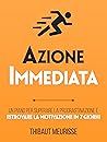Azione immediata:...