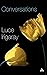 Conversations by Luce Irigaray (8-Sep-2008) Hardcover