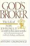 God's Broker: The Life of John Paul II God's Broker: The Life of John Paul II