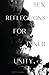 TEN REFLECTIONS FOR INNER UNITY