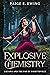 Explosive Chemistry by Paige E. Ewing