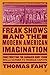 Freak Shows and the Modern American Imagination: Constructing the Damaged Body from Willa Cather to Truman Capote (American Literature Readings in the Twenty-First Century) by T. Fahy (2006-10-03)