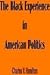 The Black experience in American politics, by Charles V. Hamilton
