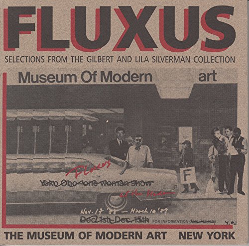 Fluxus : Selections from the Gilbert and Lila Silverman Collection, Museum of Modern Art, New York (Paperback)