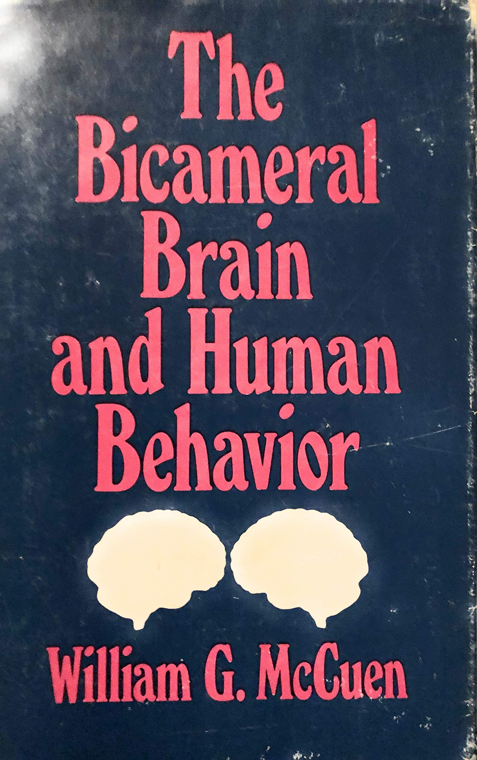 The Bicameral Brain and Human Behavior (Hardcover)