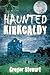Haunted Kirkcaldy by G Stewart (2014-11-01)