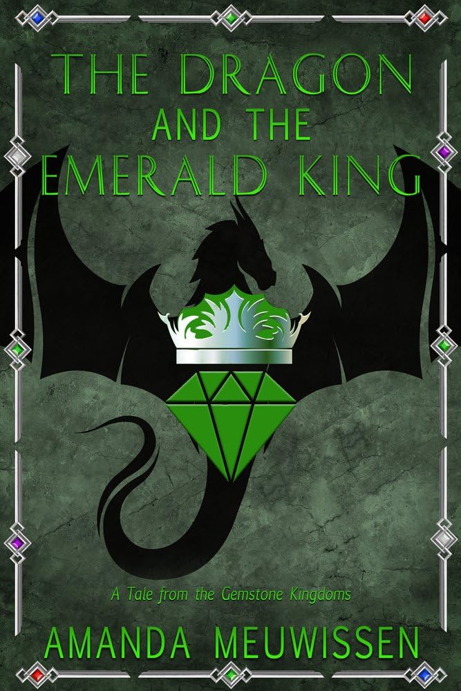 The Dragon and the Emerald King (Tales of the Gemstone Kingdoms #5)