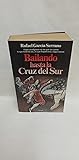 Bailando hasta la Cruz del Sur (Documento) (Spanish Edition)