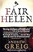 Fair Helen by Andrew Greig (2014-05-01)