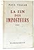 La fin des imposteurs. by VIALAR PAUL