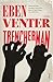 Trencherman by Eben Venter (2016-03-10)