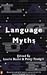 Language Myths Publisher: Penguin (Non-Classics)