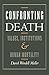 Confronting Death: Values, Institutions, and Human Mortality by David Wendell Moller (1996-01-25)