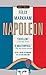 Napoleon (50th Anniversary Edition) (Signet Classics) by Felix Markham (2010-09-07)
