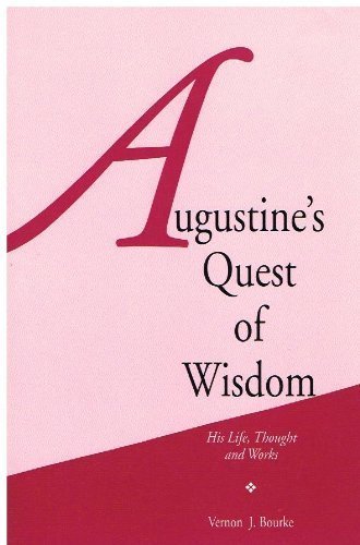 Augustine's Quest of Wisdom: His Life, Thought, and Works (Paperback)
