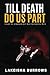 Till Death Do Us Part by Lakeisha Burrows