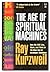 The Age of Spiritual Machines