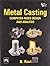Metal Casting: Computer Aided Design and Analysis by B. Ravi (2005-03-30)