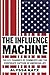 The Influence Machine: The U.S. Chamber of Commerce and the Corporate Capture of American Life by Alyssa Katz (2015-06-23)