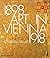 Art in Vienna 1898?1918: Kl...