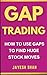 GAP TRADING: How To Use Gaps To Find Huge Stock Moves