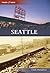 Seattle (Then and Now) by Clark Humphrey by Clark Humphrey