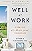 Well at Work: Creating Wellbeing in any Workspace