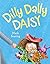 Dilly Dally Daisy by Mark Fearing (2015-07-28)