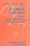 El cambio lingüístico : claves para interpretar la historia de la lengua inglesa (Paperback)