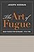 The Art of Fugue: Bach Fugues for Keyboard, 1715??1750