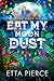 Eat My Moon Dust: An Intersolar Alien Romance (Over the Moon)