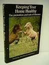 Keeping your horse healthy by Fritz Sevelius
