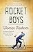 Rocket Boys by Homer H. Hickam by Homer Hickam