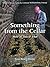 Something From the Cellar: More of This & That----Selected Essays from the Colo Paperback – July 13, 2005