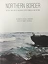 Northern Border -History and Lore of Michigan's Upper Peninsula and Beyond