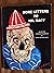More letters to Mr. Gacy - Selected Correspondence of John Wa... by John Wayne Gacy