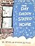 The Day Daddy Stayed Home
