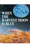 When the Harvest Moon Is Blue