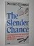 The Slender Chance