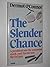 The Slender Chance